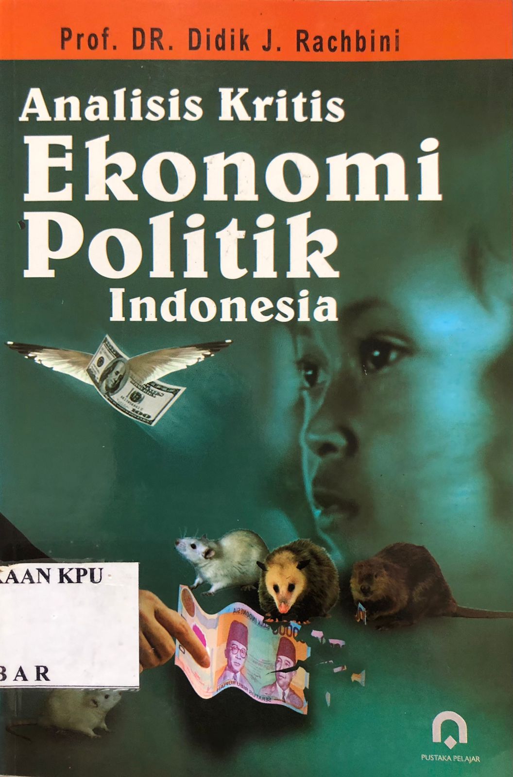 Analisis Kritis Ekonomi Politik Indonesia